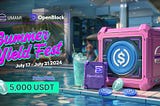 Join the Summer Yield Fest on OpenBlock Wallet!