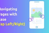 Navigating Pages with Ease (Tap Left/Right) : A Custom ViewPager in Android