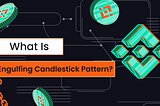 What is “Engulfing” Candlestick Pattern?