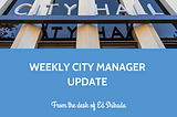 Weekly City Manager Updates: February 10, 2025