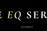 THE EQ SERIES: On Rest