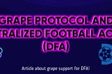 Grape Community Initiative With Decentralized Football Academy (DFA)