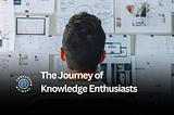The Journey of Knowledge Enthusiasts
