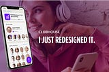 Clubhouse is just amazing, but their UX some work…