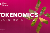 Unlocking CelaScape’s Digital Economy: A Deep Dive into Tokenomics