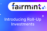 Introducing Roll-Up Investments 🚀