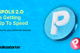 $POLS 2.0 is Getting Up To Speed
