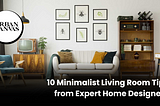 10 Minimalist Living Room Design Ideas That Embrace Simplicity and Style