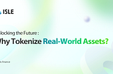 Unlocking the Future: Why Tokenize Real-World Assets?