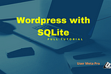 Lightweight WordPress Installation : How to install WordPress with SQLite