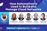 How automation is used to build and manage networks in the cloud