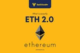 ETHEREUM 2.0