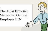 The Most Effective Method to Getting Employer EIN