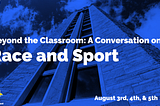 Beyond the Classroom: A Conversation on Race and Sport