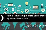 Investing in Bold Entrepreneurs — Stat Zero Ventures