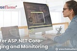 Master ASP.NET Core Logging and Monitoring