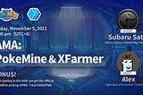 📢📢 xFarmer will host an AMA with #PokeMine on Friday 8pm (UTC+8) on Telegram.