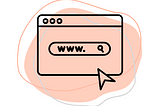 Pink blob with a wireframe of a browser that shows a search bar and www. indicating looking for a platform.