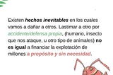 ¿El veganismo no es válido porque no puede evitar todo el daño que causamos a los animales?