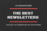The Best Newsletters That Help You Understand The Cryptoverse