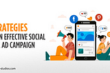 5 Strategies for an Effective Social Media Ad Campaign