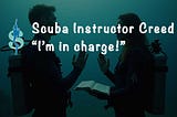 Divemaster & Scuba Instructor Creed
