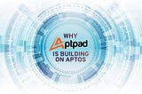 Why We Are Building Aptpad.finance IDO Launchpad On Aptos Blockchain