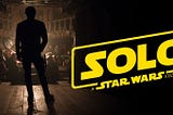 MOVIE REVIEW: Solo: A Star Wars Story (2018)