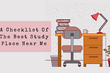 A Checklist Of The Best Study Place Near Me