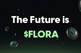 🌱 $FLORA is Powering the Future of Product Transparency