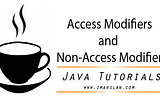 Access and Non-Access Modifiers in Java