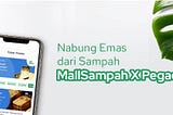 From Waste to Gold: Menabung Emas Pakai Sampah, di Aplikasi Mallsampah