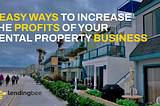 4 easy ways to increase the profits of your rental property business