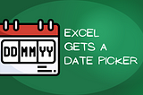 Excel Gets a Date Picker