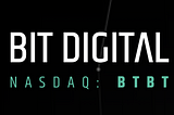 NASDAQ -BTBT Bit Digital 分析報告