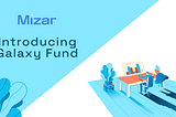 Say hello to the Mizar Galaxy Fund