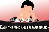 Calm the mind and release tension, life will become easier.