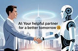 AI: Your Helpful Partner for a Better Tomorrow 🤝