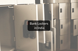 A Guide to Which Bank Lockers are Safe in India -