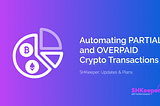 Managing Payment Discrepancies with Shkeeper: PARTIAL vs OVERPAID
