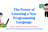 The Power of Learning a New Programming Language