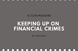 Keeping Up on Financial Crimes