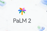 How to get access to Google’s PaLM 2 Large Language Model