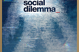 ‘The Social Dilemma’: Viewer discretion advised