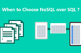 When to choose NoSQL over SQL or Relational Database? — by ombharatiya
