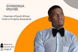 Redefining Success: Exploring the Mindset of Siyabong Mshibe, an Innovative Property Practitioner…