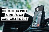 Best Car Charger for iPhone 13