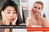 https://shopitlist.com/how-to-get-rid-of-dark-circles-remove-dark-circles-permanently/