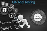 Need of QA and Testing Services