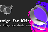 Design for the blind